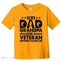 I'm A Dad Grandpa And A Veteran Nothing Scares Me Toddler T-Shirt thumb 0