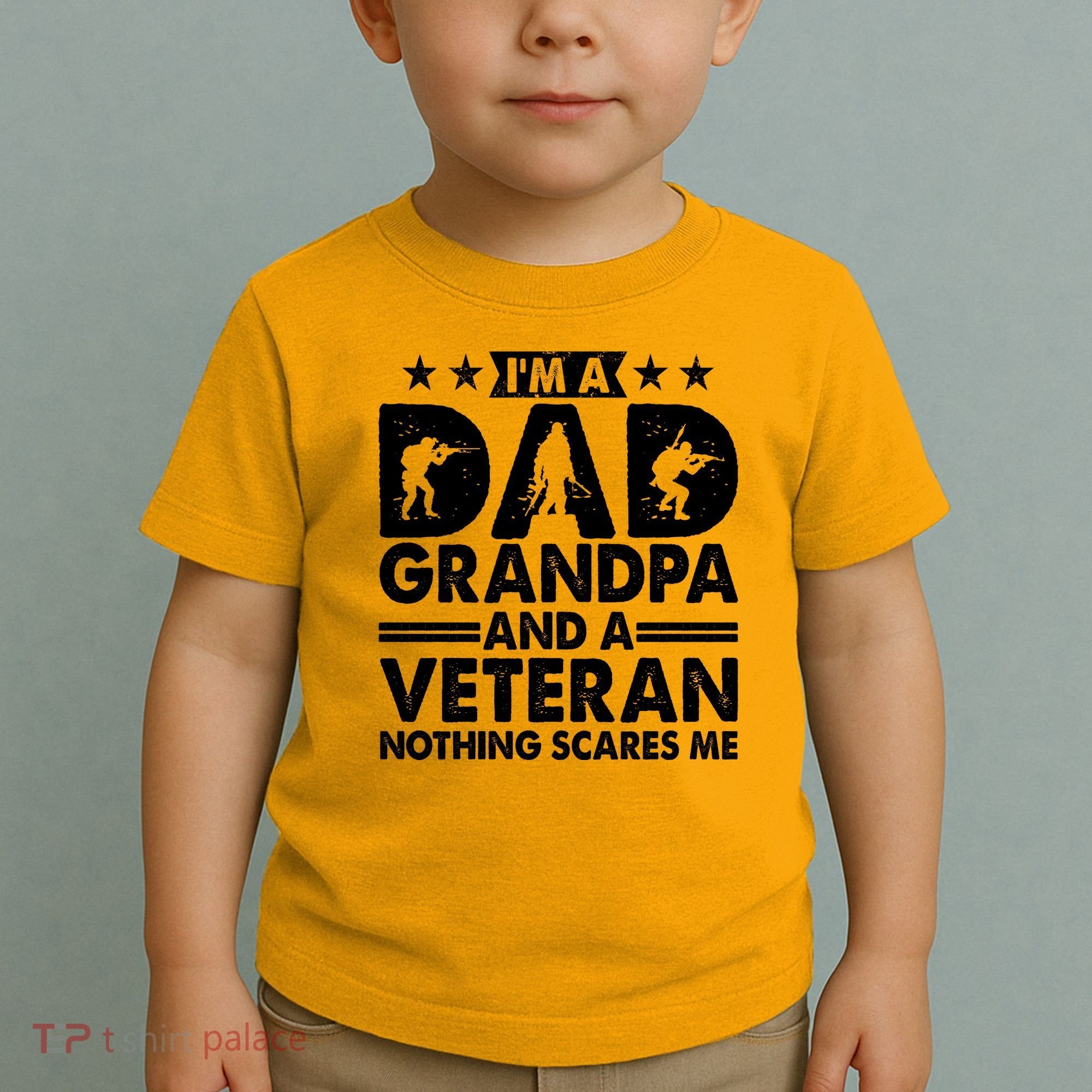 I'm A Dad Grandpa And A Veteran Nothing Scares Me Toddler T-Shirt