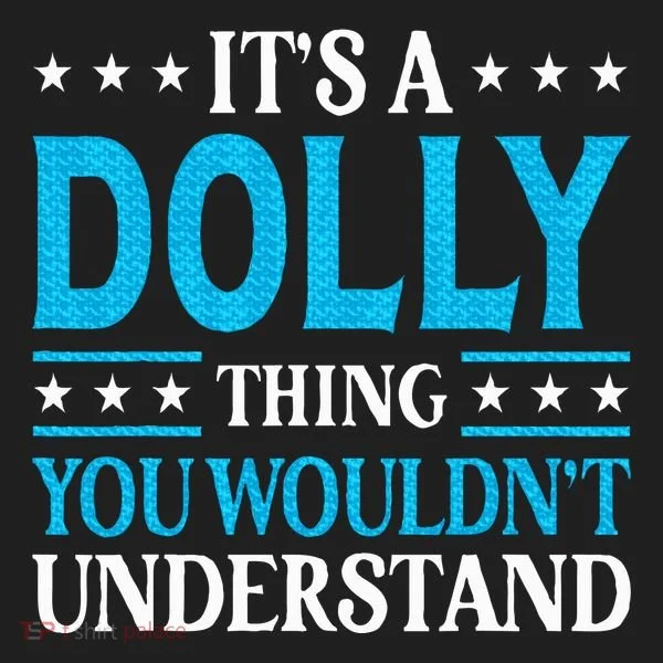 Its A Dolly Thing Wouldnt Understand Hat
