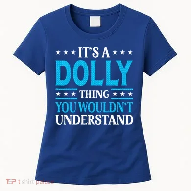 Its A Dolly Thing Wouldnt Understand Women's T-Shirt