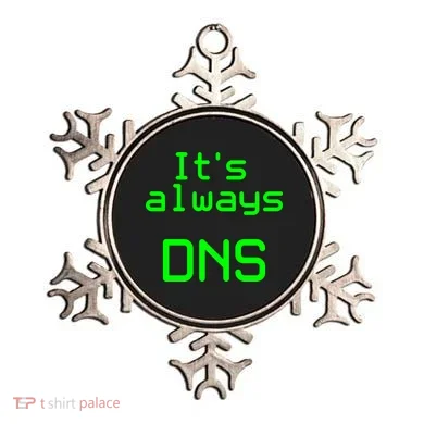 It's Always DNS Ornament