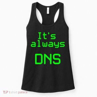 It's Always DNS Women's Tank Top
