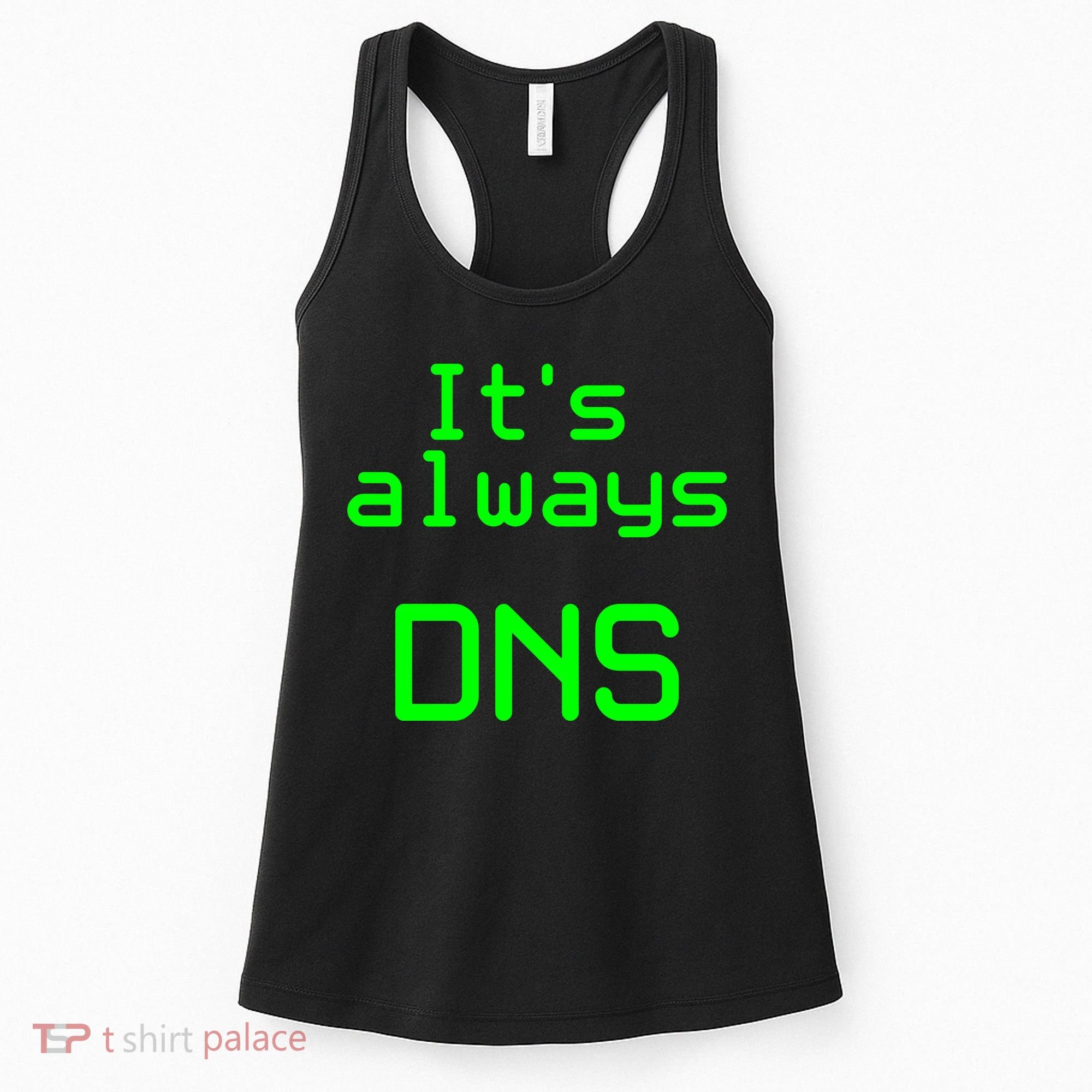 It's Always DNS Women's Tank Top