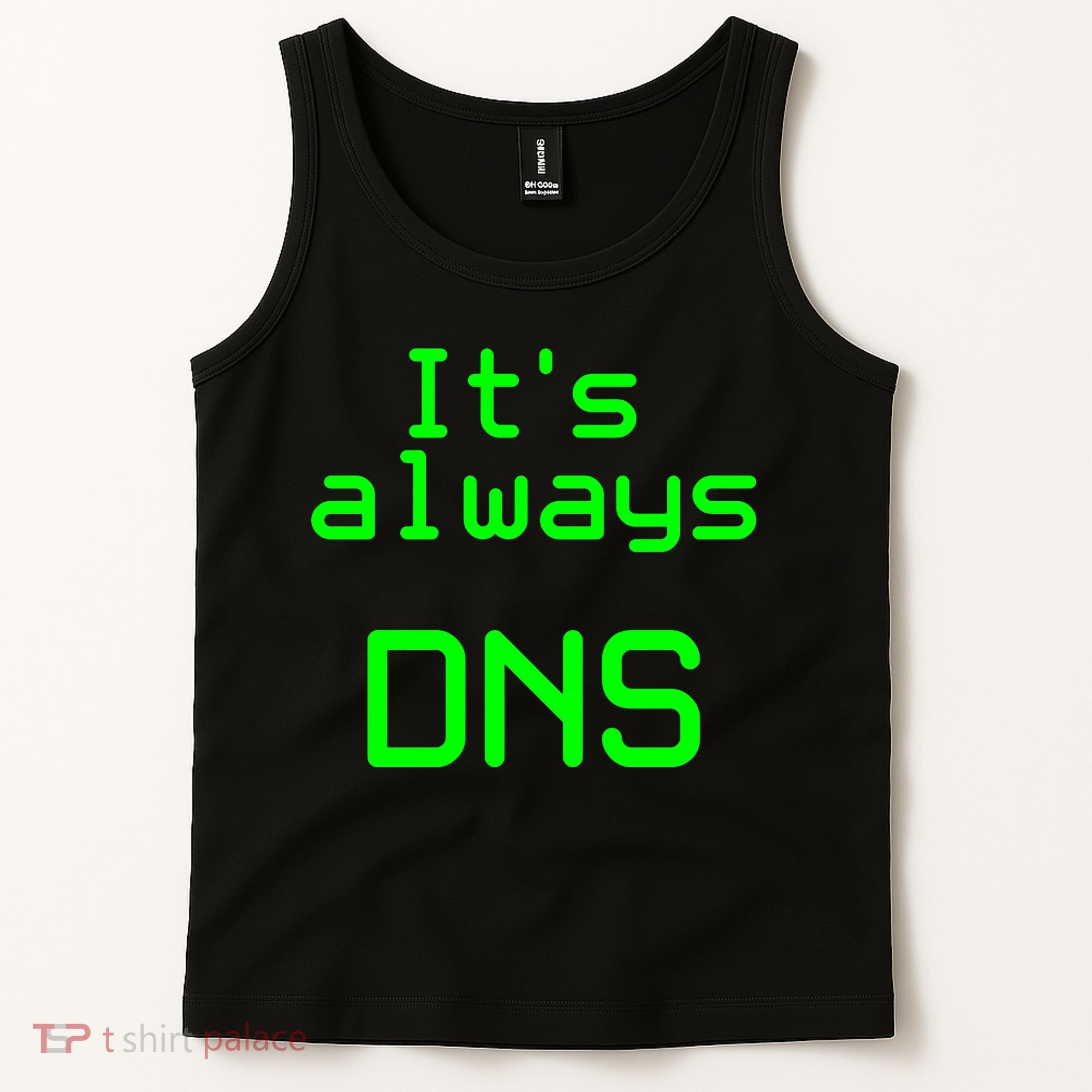It's Always DNS Tank Top