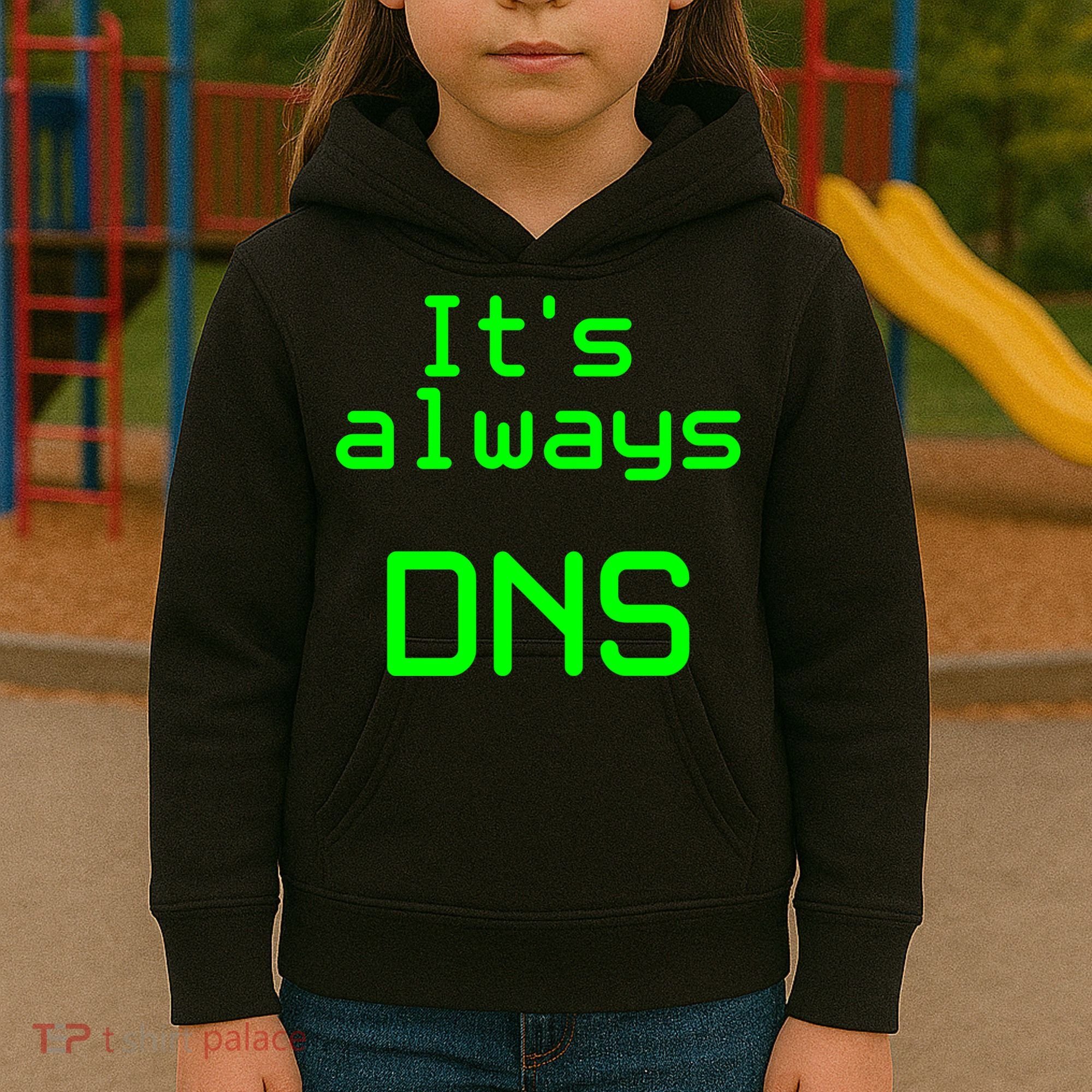 It's Always DNS Kids Hoodie