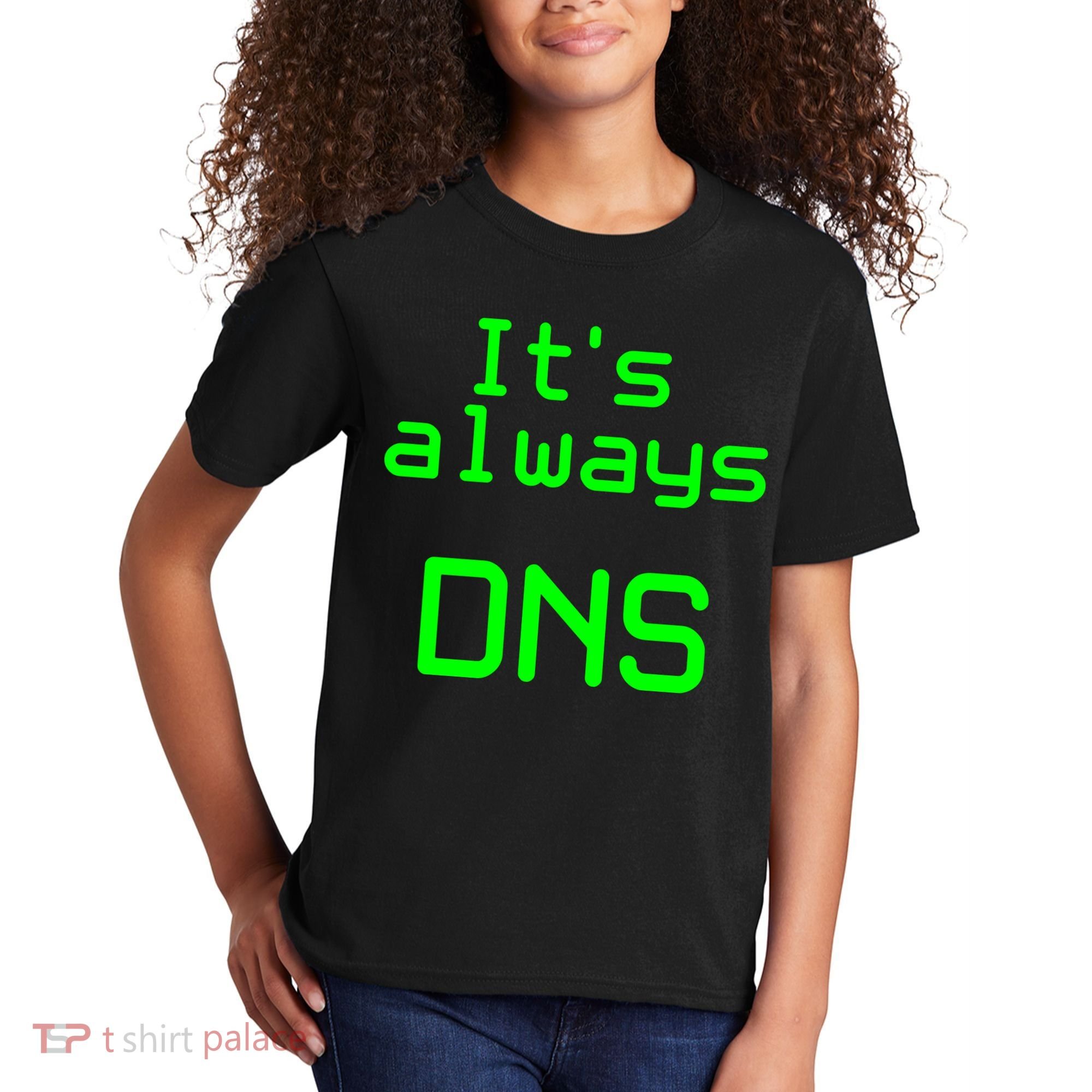 It's Always DNS Kids T-Shirt