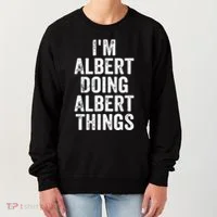IM Albert Doing Albert Things Personalized First Name Women's Sweatshirt thumb 0