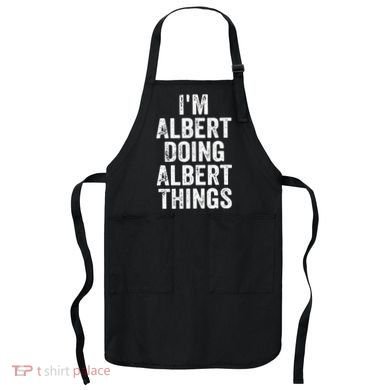 IM Albert Doing Albert Things Personalized First Name Apron