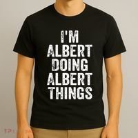 IM Albert Doing Albert Things Personalized First Name T-Shirt thumb 3