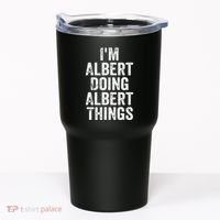IM Albert Doing Albert Things Personalized First Name Tumbler thumb 0