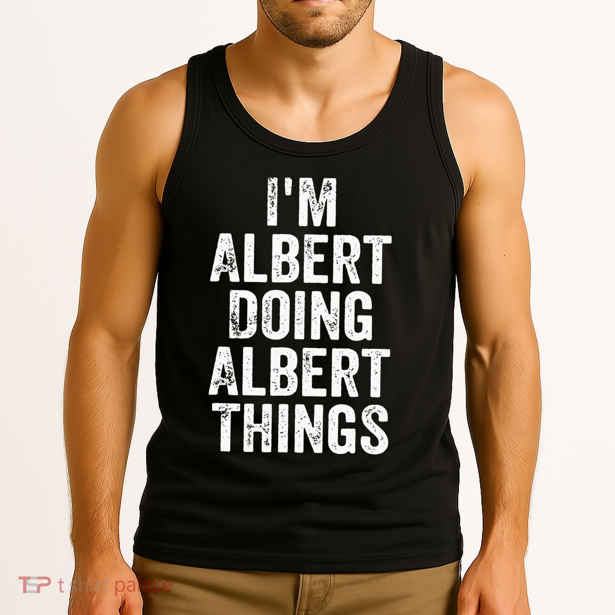IM Albert Doing Albert Things Personalized First Name Tank Top