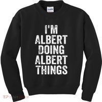 IM Albert Doing Albert Things Personalized First Name Kids Sweatshirt thumb 0
