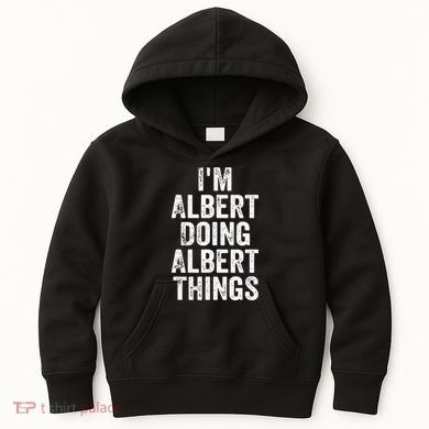 IM Albert Doing Albert Things Personalized First Name Kids Hoodie