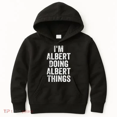 IM Albert Doing Albert Things Personalized First Name Kids Hoodie