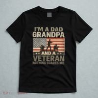 I'm A Dad, Grandpa, and a Veteran – Nothing Scares Me T-Shirt thumb 5