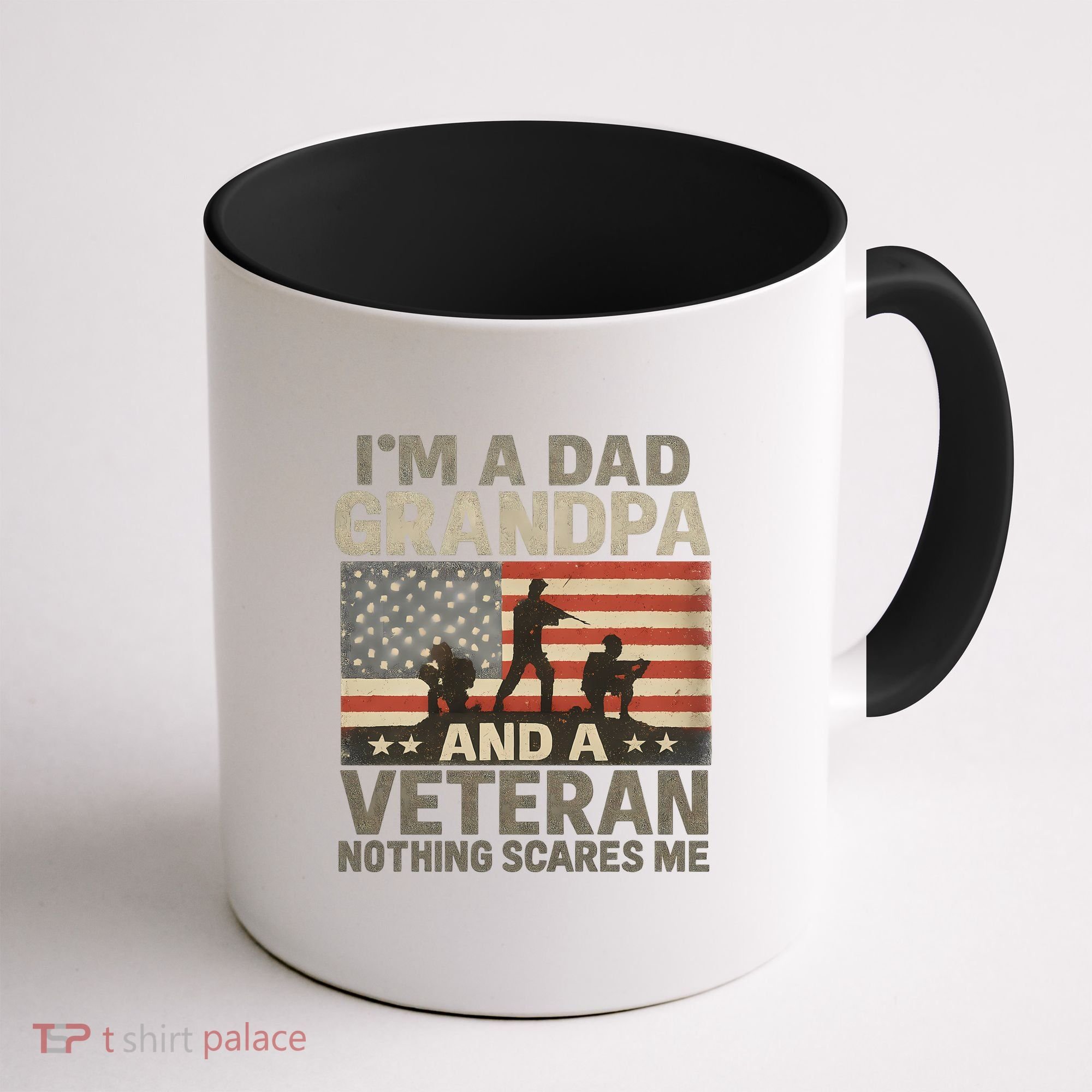 I'm A Dad, Grandpa, and a Veteran – Nothing Scares Me Coffee Mug