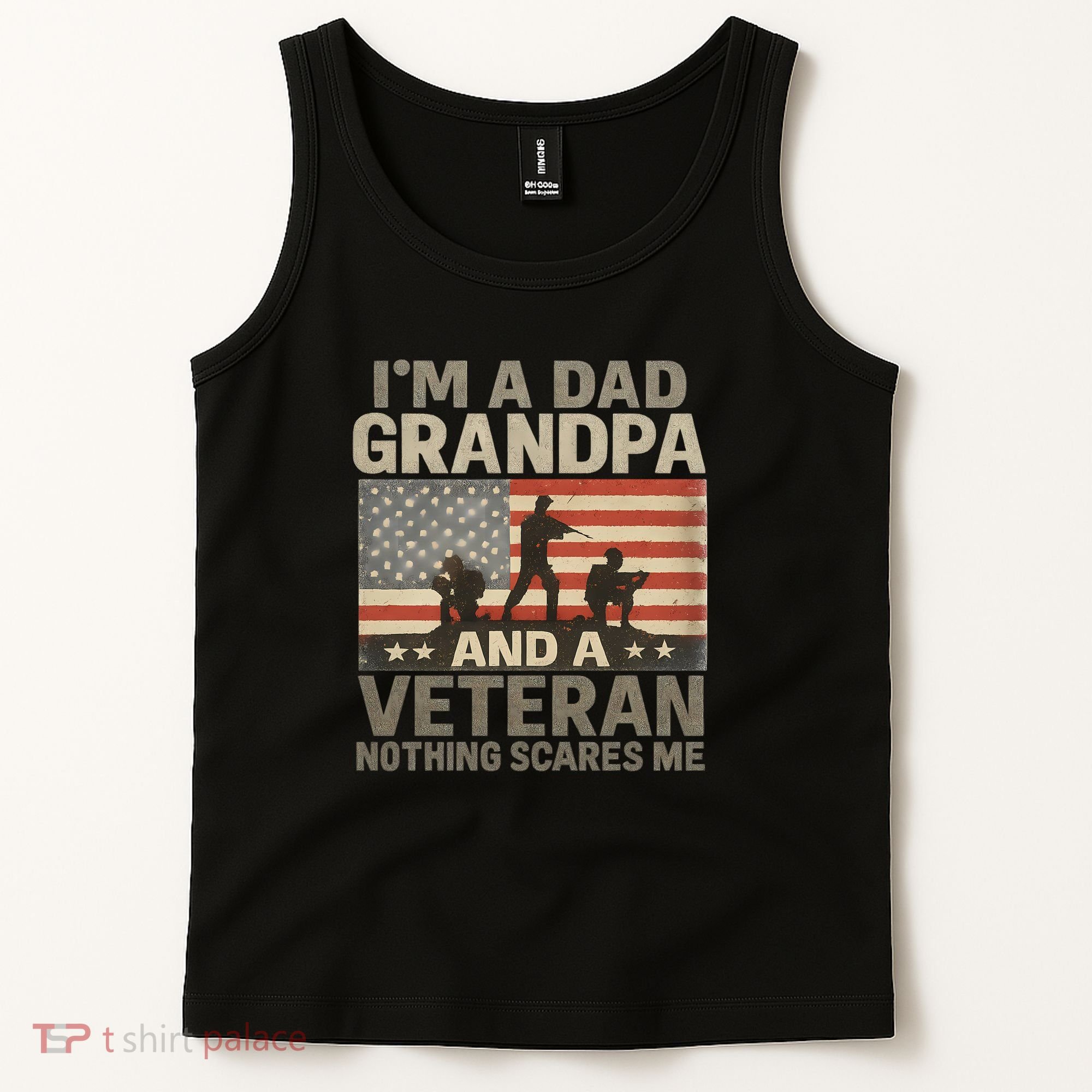 I'm A Dad, Grandpa, and a Veteran – Nothing Scares Me Tank Top