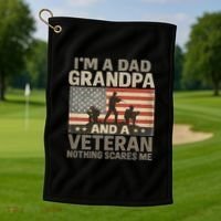 I'm A Dad, Grandpa, and a Veteran – Nothing Scares Me Golf Towel thumb 1