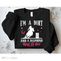 I'm a dirt and a diamond Horse Barrel Racing Barrel Racer Sweatshirt thumb 2