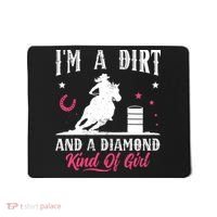 I'm a dirt and a diamond Horse Barrel Racing Barrel Racer Mousepad thumb 0
