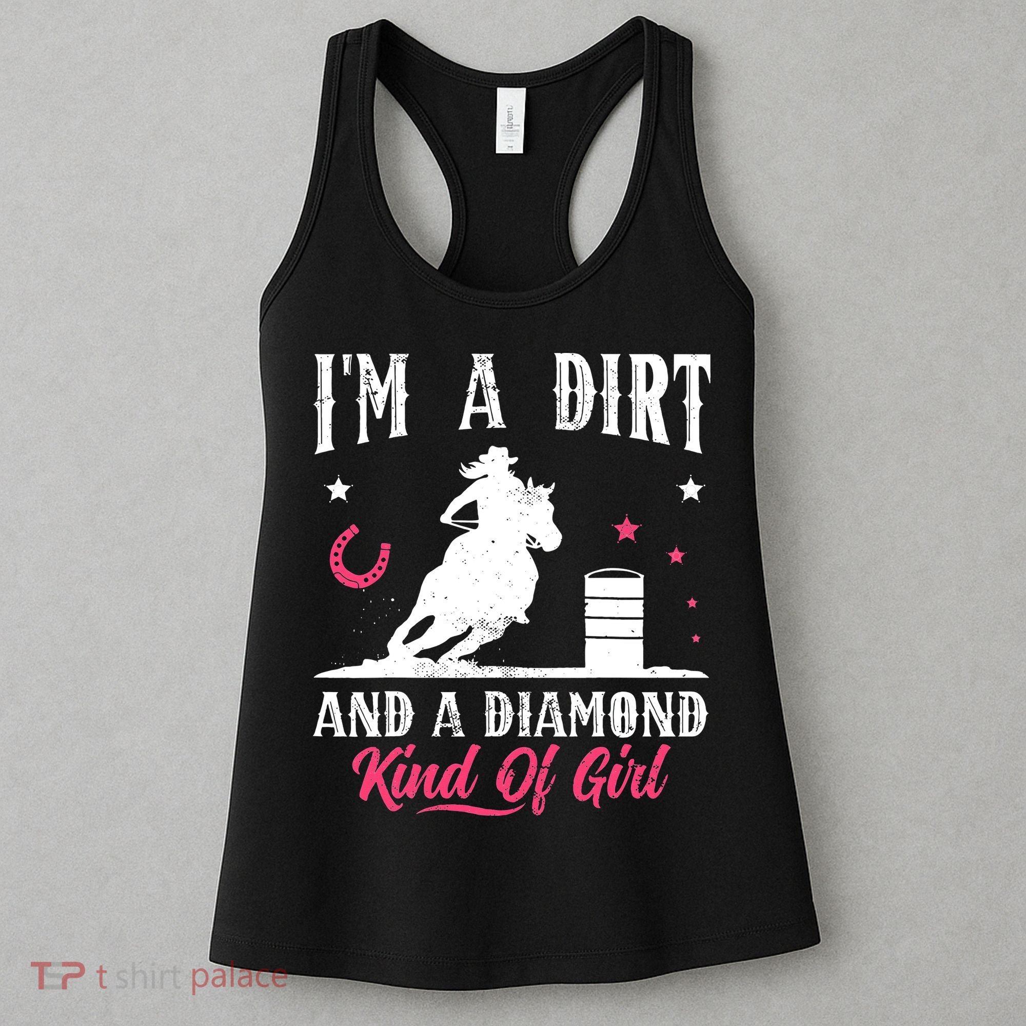 I'm a dirt and a diamond Horse Barrel Racing Barrel Racer Women's Tank Top