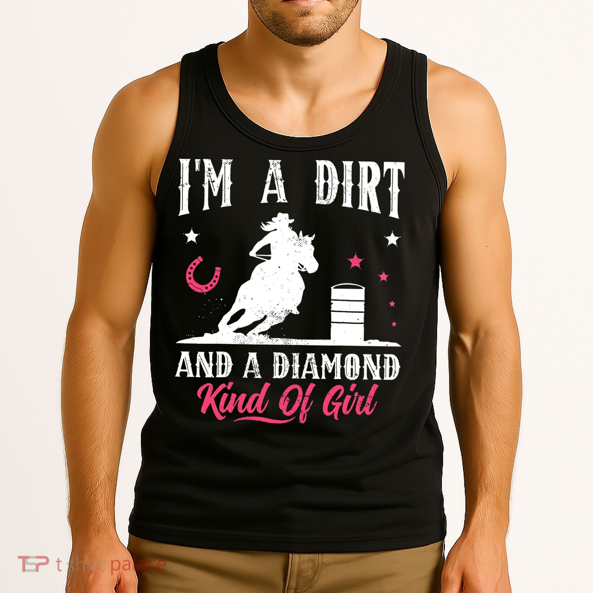 I'm a dirt and a diamond Horse Barrel Racing Barrel Racer Tank Top