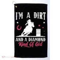 I'm a dirt and a diamond Horse Barrel Racing Barrel Racer Golf Towel thumb 0