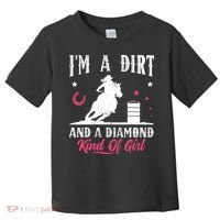 I'm a dirt and a diamond Horse Barrel Racing Barrel Racer Toddler T-Shirt thumb 0