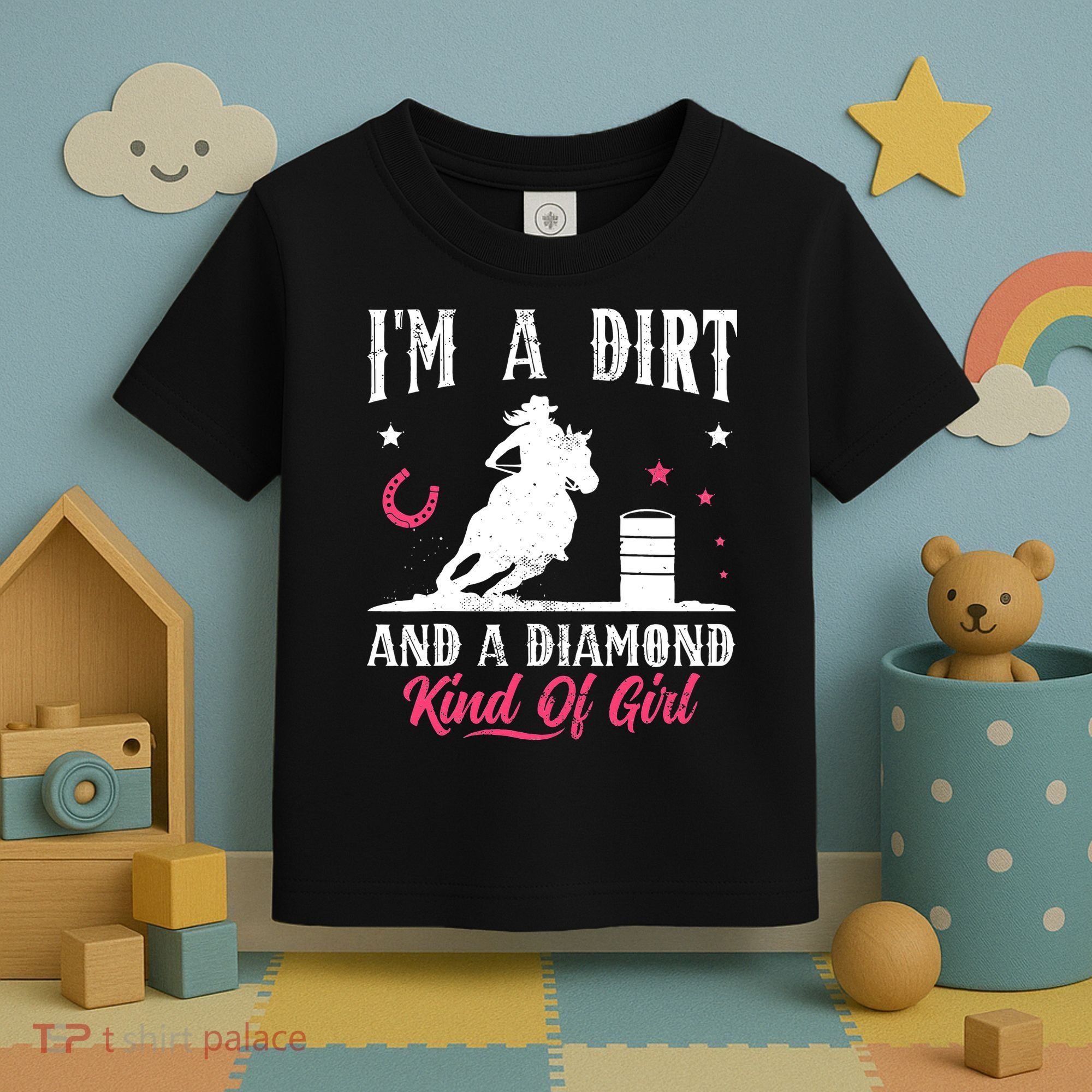 I'm a dirt and a diamond Horse Barrel Racing Barrel Racer Toddler T-Shirt