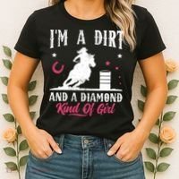 I'm a dirt and a diamond Horse Barrel Racing Barrel Racer Women's T-Shirt thumb 2