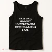 Im A Dad Nobody Understands How Hilarious I Am Tank Top thumb 2