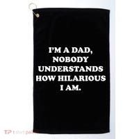Im A Dad Nobody Understands How Hilarious I Am Golf Towel thumb 0
