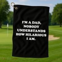 Im A Dad Nobody Understands How Hilarious I Am Golf Towel thumb 1