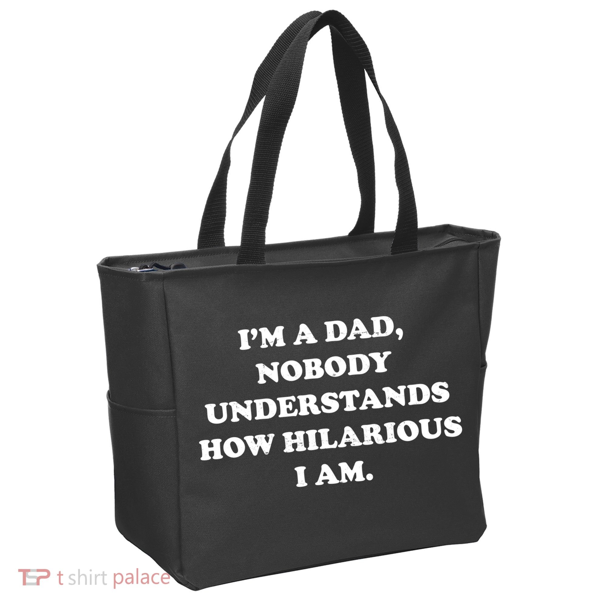 Im A Dad Nobody Understands How Hilarious I Am Tote Bag
