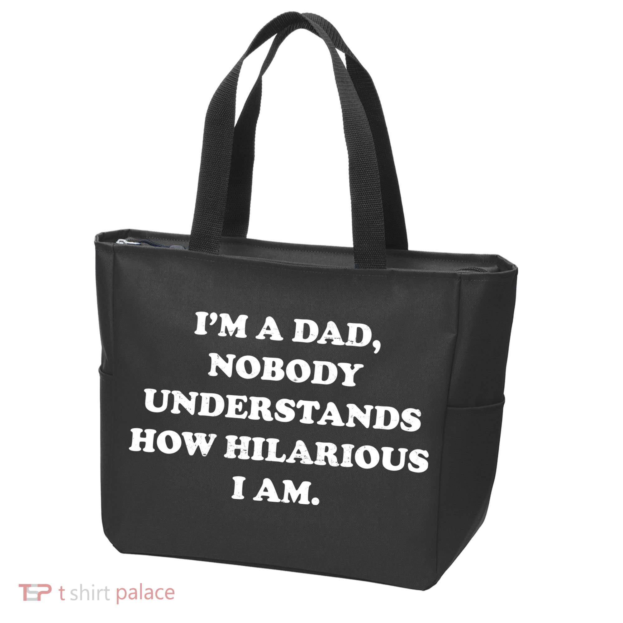 Im A Dad Nobody Understands How Hilarious I Am Tote Bag