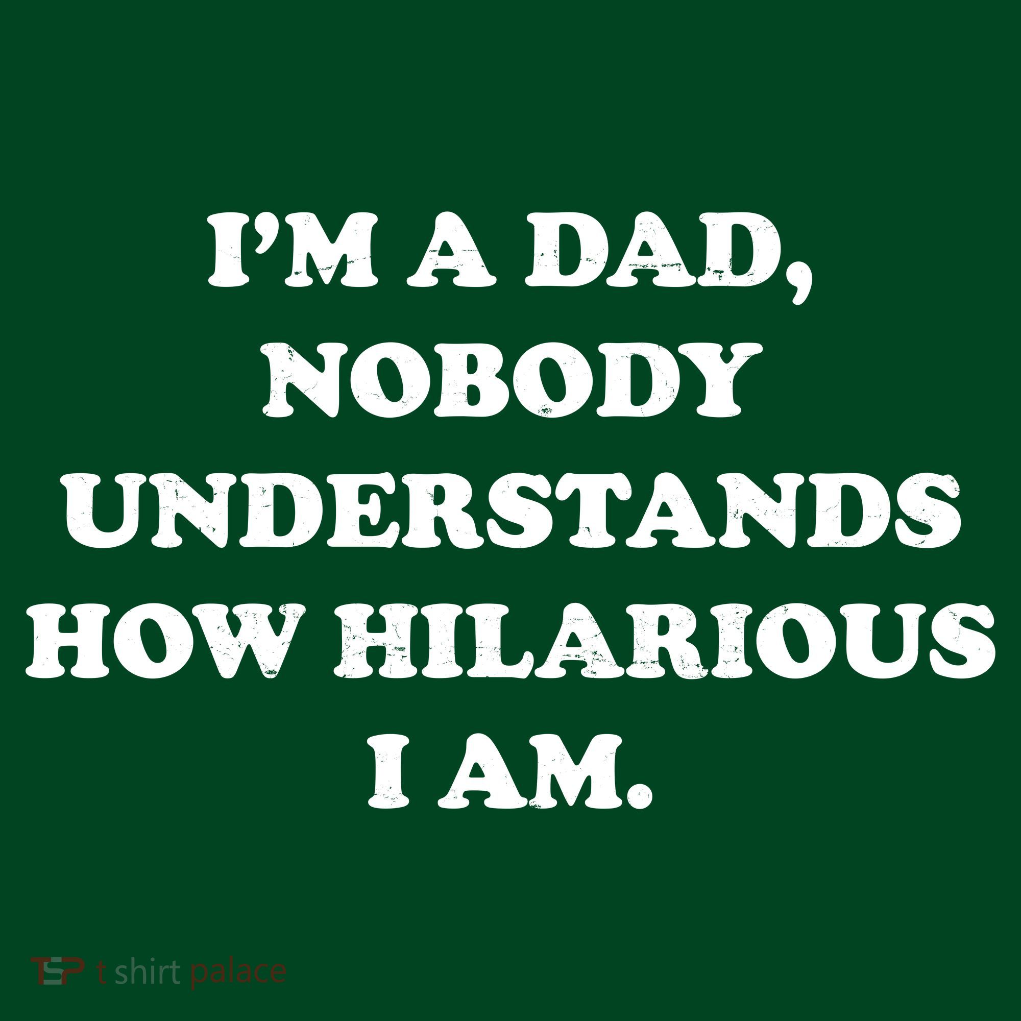 Im A Dad Nobody Understands How Hilarious I Am Long Sleeve Shirt