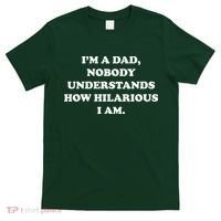 Im A Dad Nobody Understands How Hilarious I Am T-Shirt thumb 0