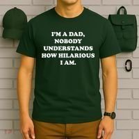 Im A Dad Nobody Understands How Hilarious I Am T-Shirt thumb 6