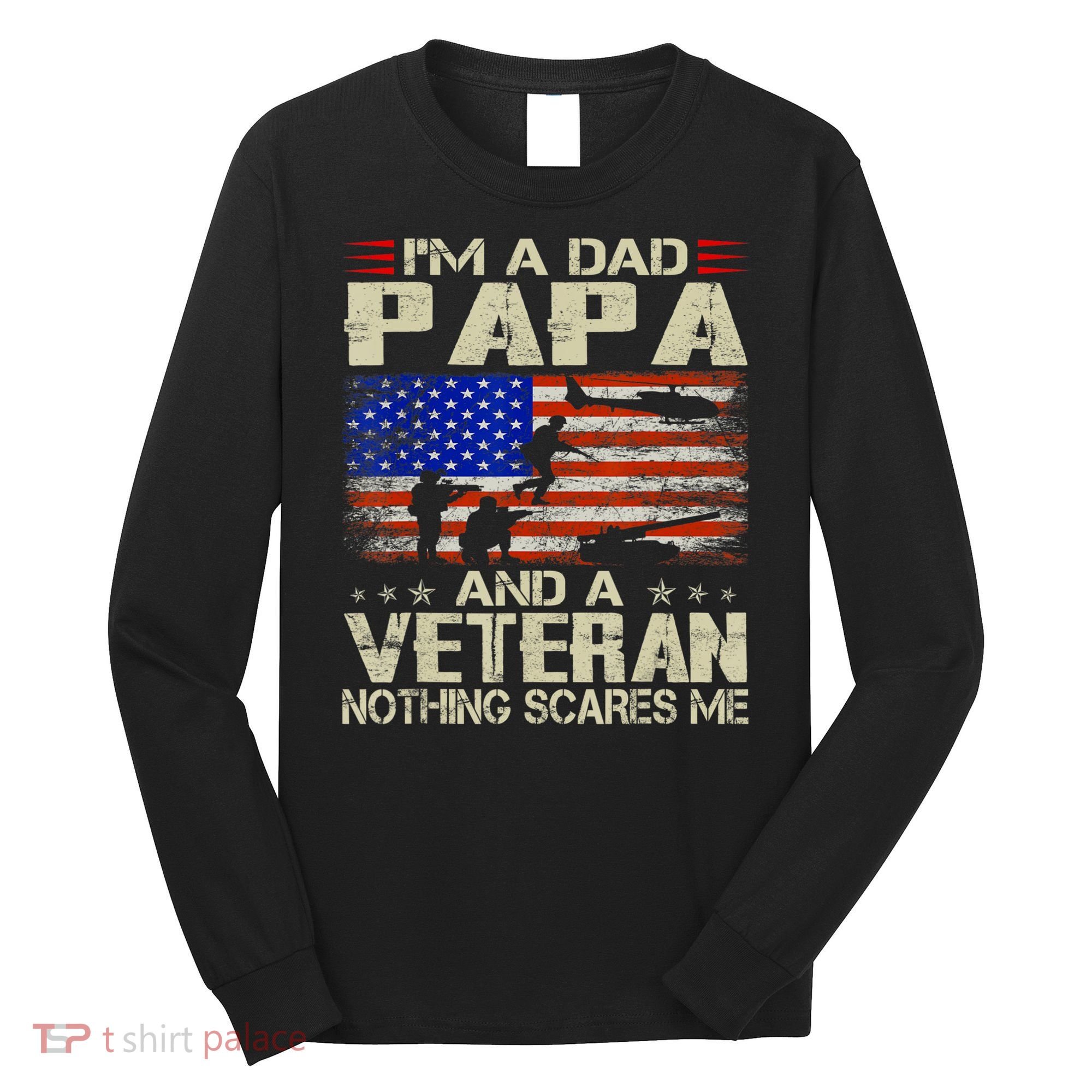 I'm A Dad Papa And Veteran Father's Day Retro Long Sleeve Shirt