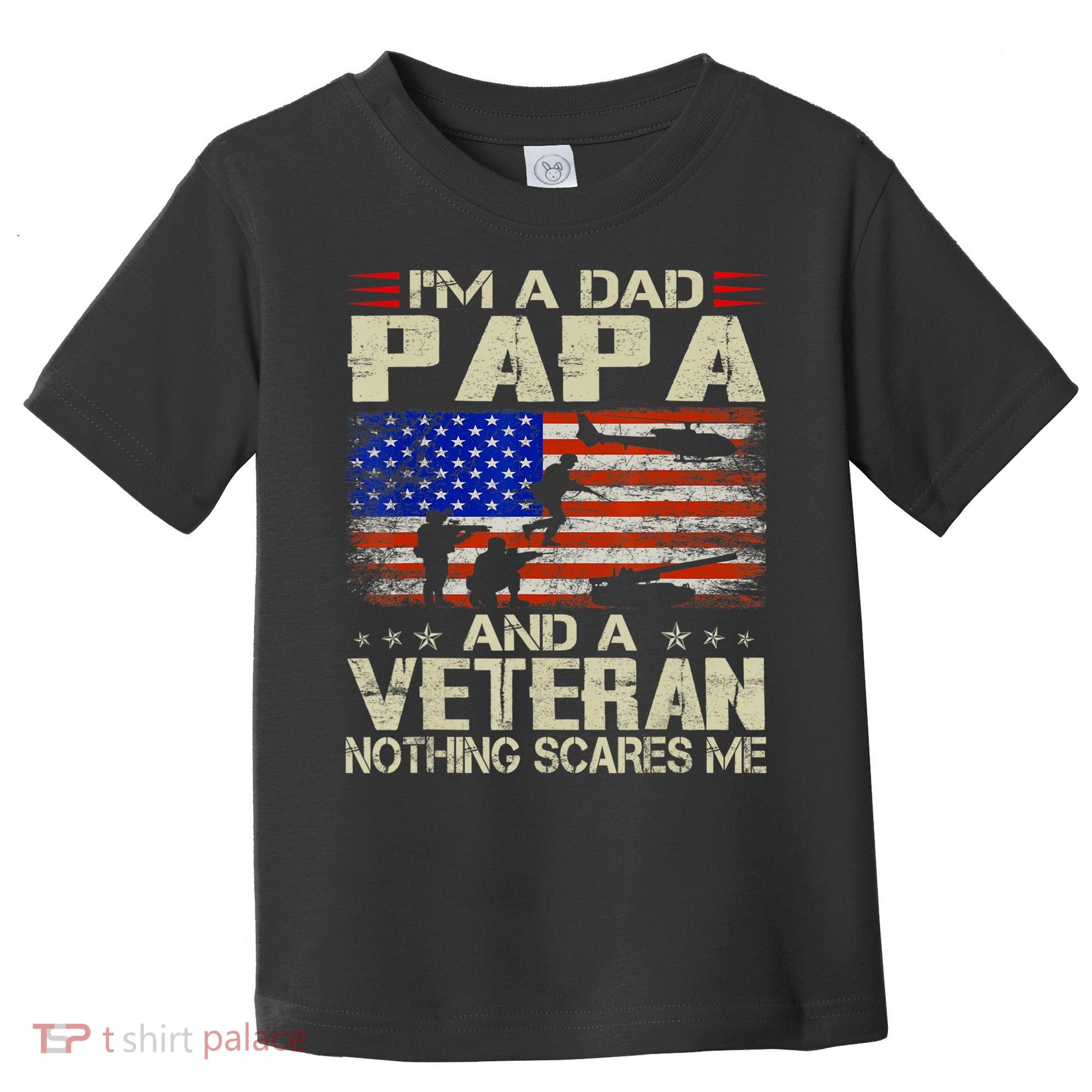I'm A Dad Papa And Veteran Father's Day Retro Toddler T-Shirt