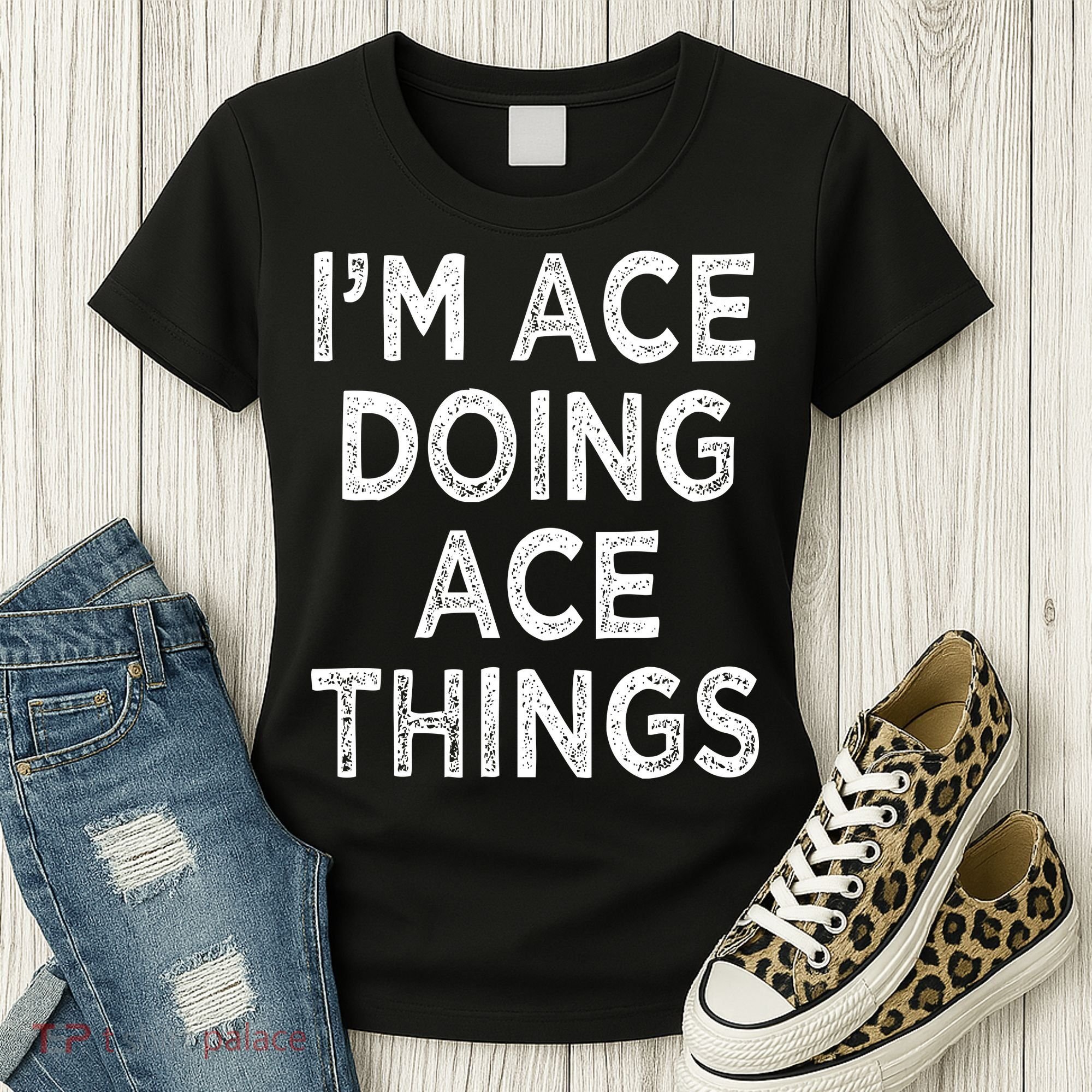 Im Ace Doing Ace Things Women's T-Shirt
