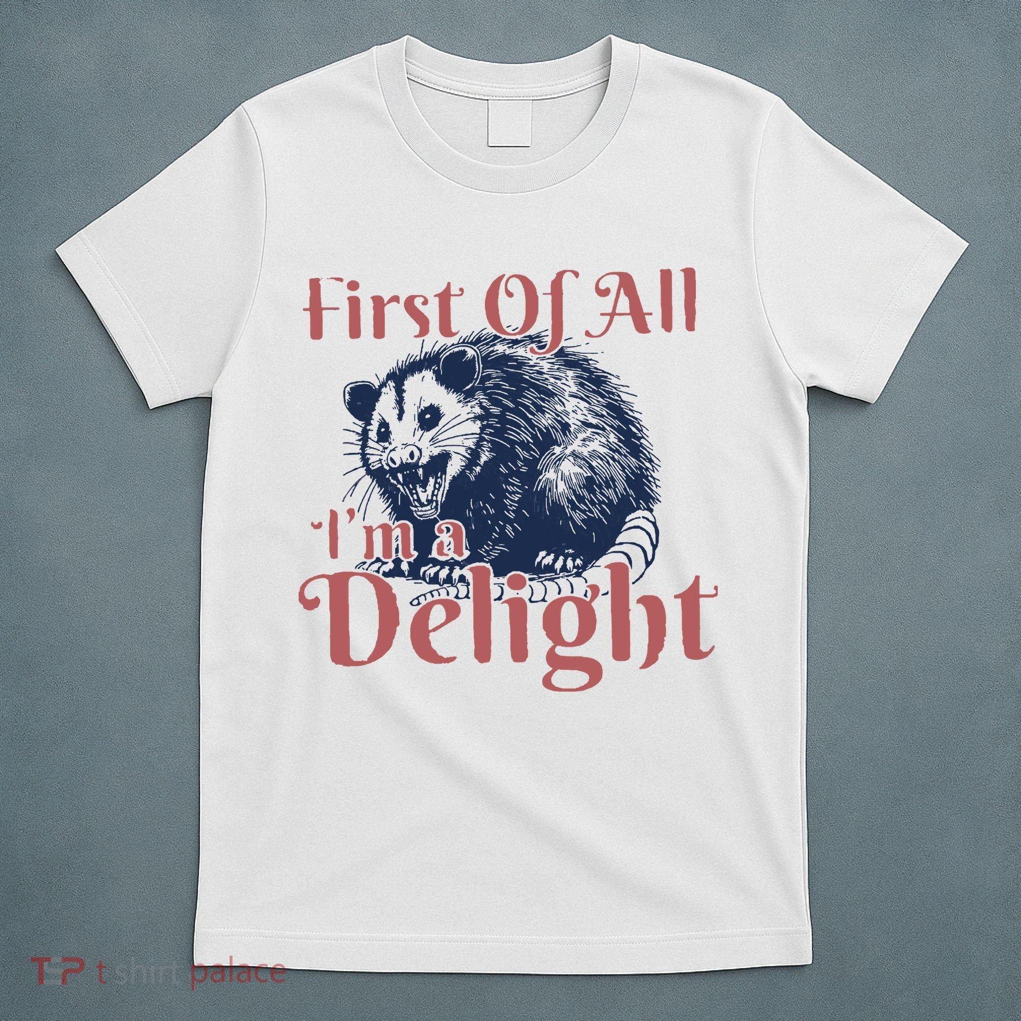 IM A Delight First Of All Vintage Possum T-Shirt