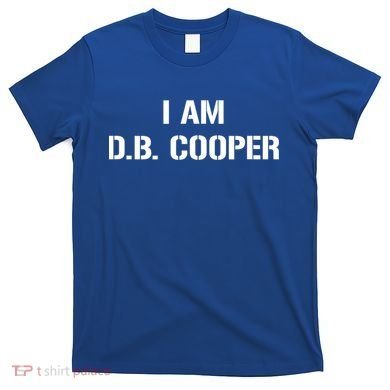 I Am D. B. Cooper T-Shirt