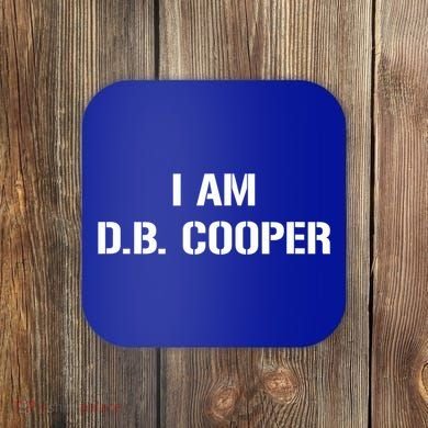 I Am D. B. Cooper Coaster