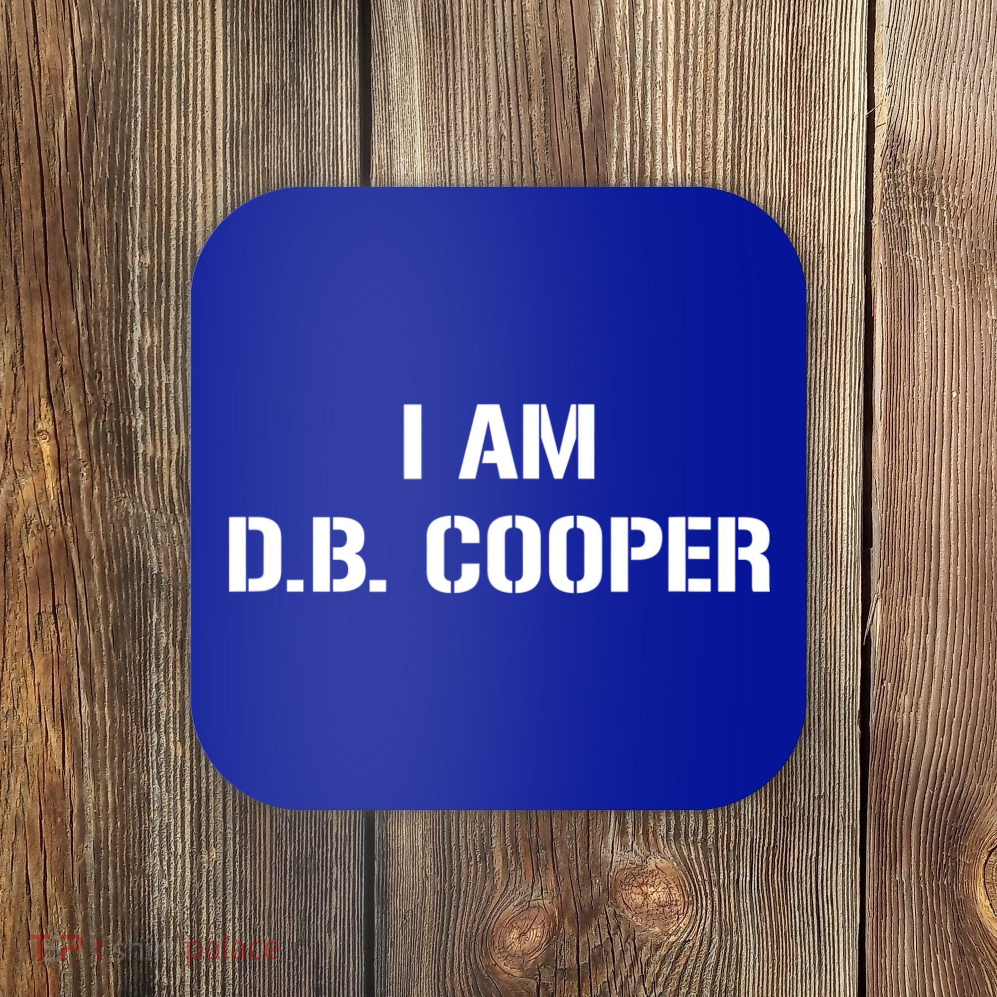 I Am D. B. Cooper Coaster