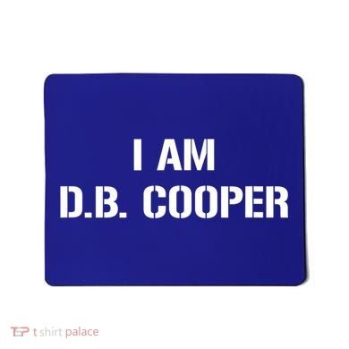 I Am D. B. Cooper Mousepad