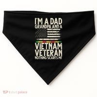 I'm A Dad Grandpa And A Vietnam Veteran Nothing Scares Me USA-Made Doggie Bandana thumb 0