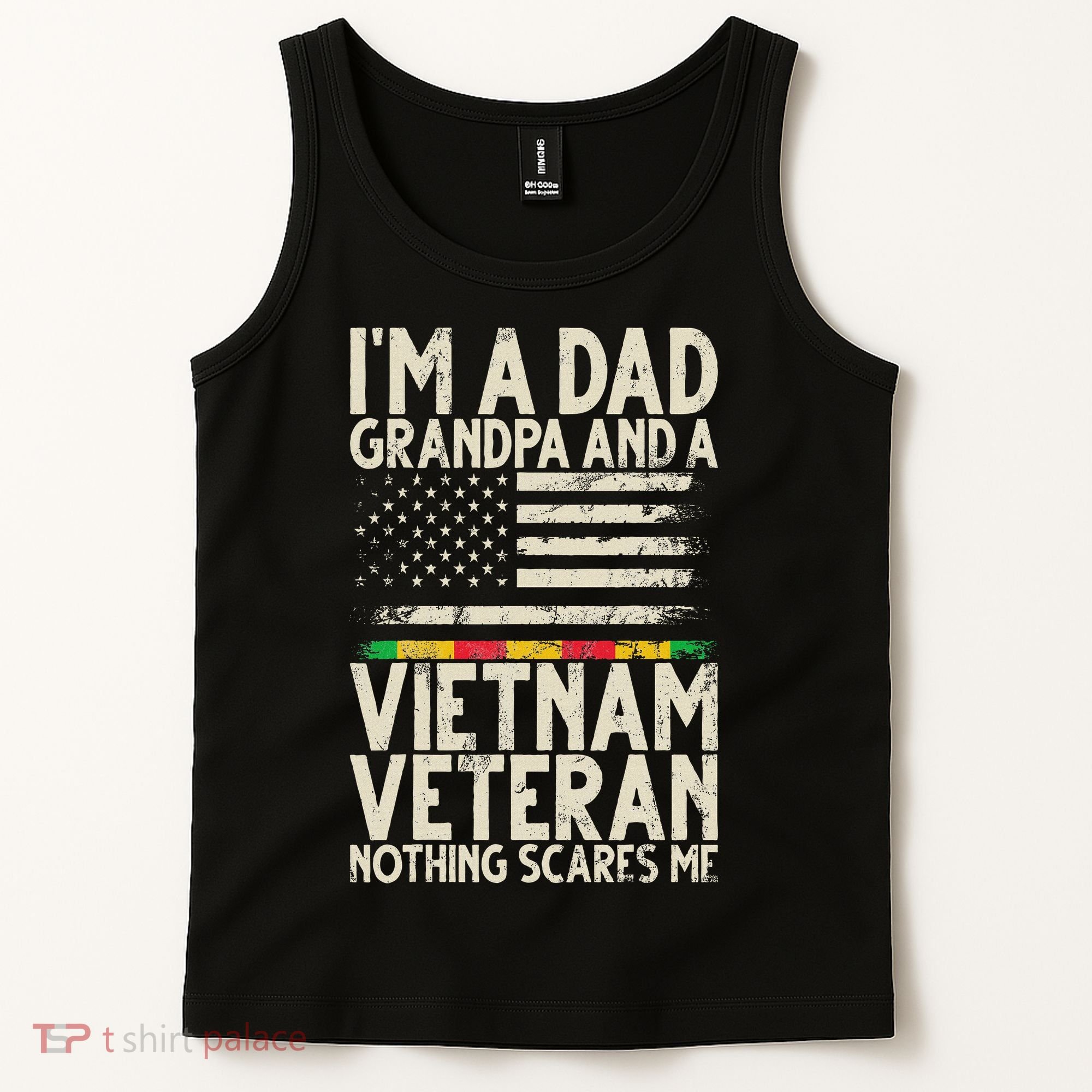 I'm A Dad Grandpa And A Vietnam Veteran Nothing Scares Me Tank Top