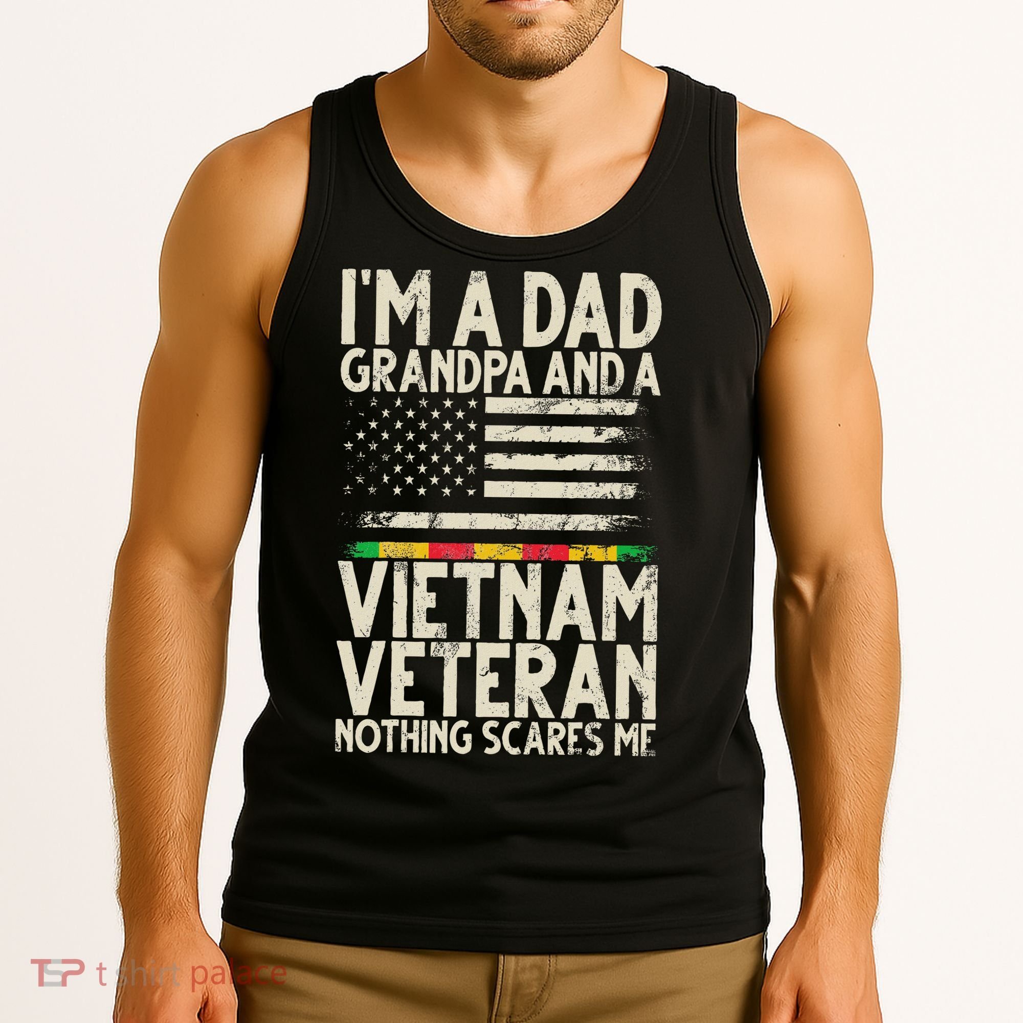 I'm A Dad Grandpa And A Vietnam Veteran Nothing Scares Me Tank Top