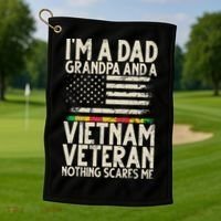 I'm A Dad Grandpa And A Vietnam Veteran Nothing Scares Me Golf Towel thumb 1